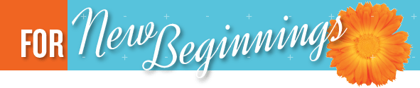 For New Beginnings - Click to Read More For New Beginnings - Click to Read More